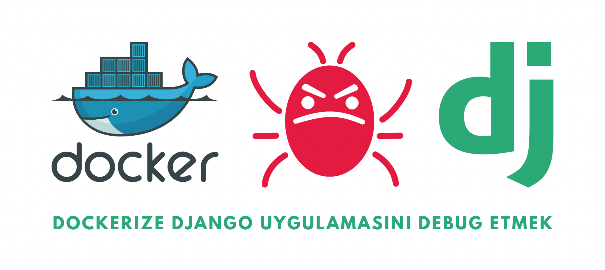 Dockerize Django Uygulamas n Debug Etmek Egehan G ndo du